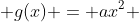 f(x) + g(x) = ax^{2} + (b + 1)x + 2