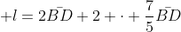  l=2ar{BD}+2 cdot frac{7}{5}ar{BD}