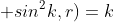 \dpi{150} \large \begin{bmatrix}cos\: k,r & sin \: k,r\\ -k\: sin\: k,r \: \; & k \: cos\: k,r \end{bmatrix} = k(cos^{2}\: k,r +sin^{2}k,r)=k \; (3)