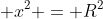 (R-L)^{2} + x^{2} = R^{2}