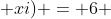 (2 - i)(3 + xi) = 6 + 2xi - 3i - xi^2