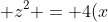 (x+8)^{2} + y^{2} + z^{2} = 4(x+2)^{2} + 4y^{2} + 4z^{2}