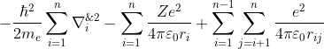 \hat{H}_T^{'}\approx -\frac{\hbar^{2}}{2m_e}\sum_{i=1}^{n}\nabla_i^{\; 2}-\sum_{i=1}^{n}\frac{Ze^2}{4\pi\varepsilon_0r_i}+\sum_{i=1}^{n-1}\sum_{j=i+1}^{n}\frac{e^{2}}{4\pi\varepsilon_0r_{ij}}