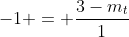 -1 = frac{3-m_t}{1+3 m_t}Leftrightarrow