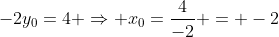 -2y_0=4 Rightarrow x_0=frac{4}{-2} = -2