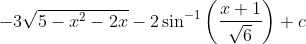 -3 \sqrt{5-x^{2}-2 x}-2 \sin ^{-1}\left(\frac{x+1}{\sqrt{6}}\right)+c