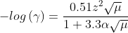 -log\left ( \gamma \right )=\frac{0.51z^{2}\sqrt{\mu }}{1+3.3\alpha \sqrt{\mu }}