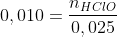 0,010=frac{n_{HClO}}{0,025}