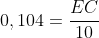 0,104=frac{EC}{10}