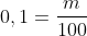 0,1=frac{m}{100}