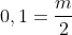 0,1=frac{m}{2}