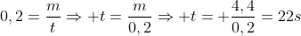 0,2=frac{m}{t}Rightarrow t=frac{m}{0,2}Rightarrow t= frac{4,4}{0,2}=22s