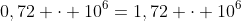 10^6+0,72 cdot 10^6=1,72 cdot 10^6