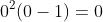 P(0)= 0^{2}(0-1)=0