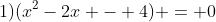 (x+1)(x^{2}-2x - 4) = 0