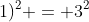 (x-1)^{2} + (y +1)^{2} = 3^{2}