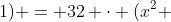 52 cdot (3x+1) = 32 cdot (x^2 + 1)