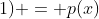 (x-2)( x^{4} + 2x^{3} -x^{2} +2x +1) = p(x)