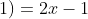 g(x+1)=2x-1