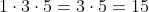 1cdot3cdot5=3cdot5=15