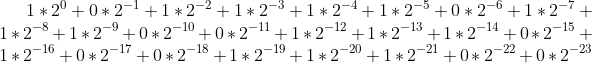 1*2^{0}+0*2^{-1}+1*2^{-2}+1*2^{-3}+1*2^{-4}+1*2^{-5}+0*2^{-6}+1*2^{-7}+1*2^{-8}+1*2^{-9}+0*2^{-10}+0*2^{-11}+1*2^{-12}+1*2^{-13}+1*2^{-14}+0*2^{-15}+1*2^{-16}+0*2^{-17}+0*2^{-18}+1*2^{-19}+1*2^{-20}+1*2^{-21}+0*2^{-22}+0*2^{-23}