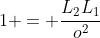 1 = frac{L_2L_1}{o^2}
