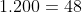 4%\cdot 1.200=48