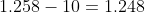 1.258-10=1.248