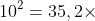 \large 1,2\times 10^{2}+34\times 10^{2}=35,2\times 10^{2}
