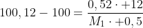 100,12-100=frac{0,52cdot 12}{M_1cdot 0,5}