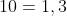 \frac{13}{10}= \left ( 13\div 10=1,3 \right )