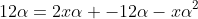 2xalpha-12x-2alpha^2+12alpha=2xalpha -12alpha-xalpha^2+6alpha^2