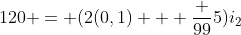 120 = (2(0,1) + frac {99}{5})i_2