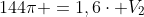 144pi =1,6cdot V_2