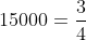 15000=frac{3}{4}