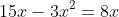 15x-3x^2=8x+2