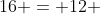 16 = 12 + frac{left(n-1 ight )}{2}