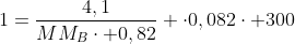 1=frac{4,1}{MM_Bcdot 0,82} cdot0,082cdot 300