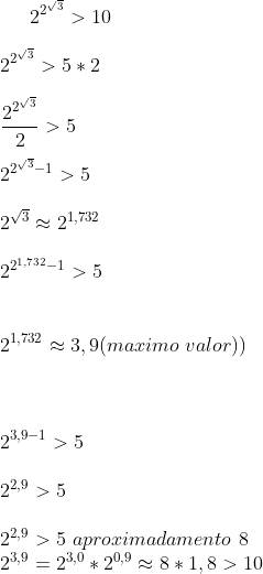 Prove que 2^2^raiz(3) > 10 Gif