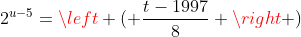 2^{u-5}=left ( frac{t-1997}{8} ight )