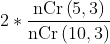 2* nCr(6,3) nCr (10, 3)