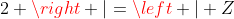 left | Z+2 
ight |=left | Z+1
ight | mapsto (2)