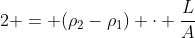 2 = (ho_{2}-ho_{1}) cdot frac{L}{A}