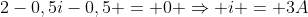 2-0,5i-0,5 = 0 Rightarrow i = 3A
