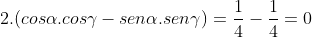 cos^{2}alpha-sen^{2}alpha+cos^{2}eta-sen^{2}eta+cos^{2}gamma-sen^{2}gamma+2(cosalpha.coseta-senalpha.seneta)+2.(coseta.cosgamma-seneta.sengamma)+2.(cosalpha.cosgamma-senalpha.sengamma)=frac{1}{4}-frac{1}{4}=0