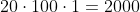 20cdot100cdot1=2000