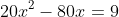 x^2-4x+4+4x^4+64x^2+25-32x^3+20x^2-80x=9