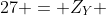 27 = Z_{Y} +(-1) + 0