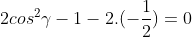 2cos^{2}alpha-1+2cos^{2}eta-1+2cos^{2}gamma-1-2.(-frac{1}{2})=0