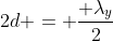 2d = frac{ lambda_{y}}{2}